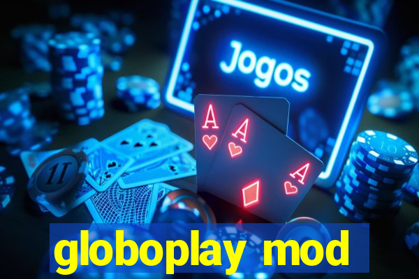 globoplay mod